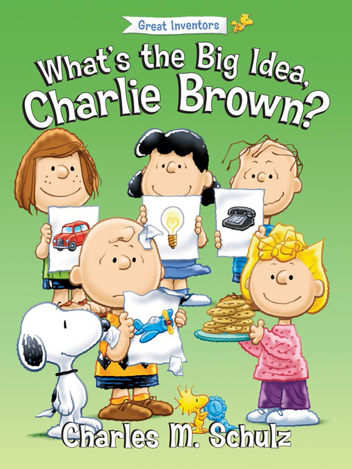 Title details for What's the Big Idea, Charlie Brown? by Charles M. Schulz - Wait list